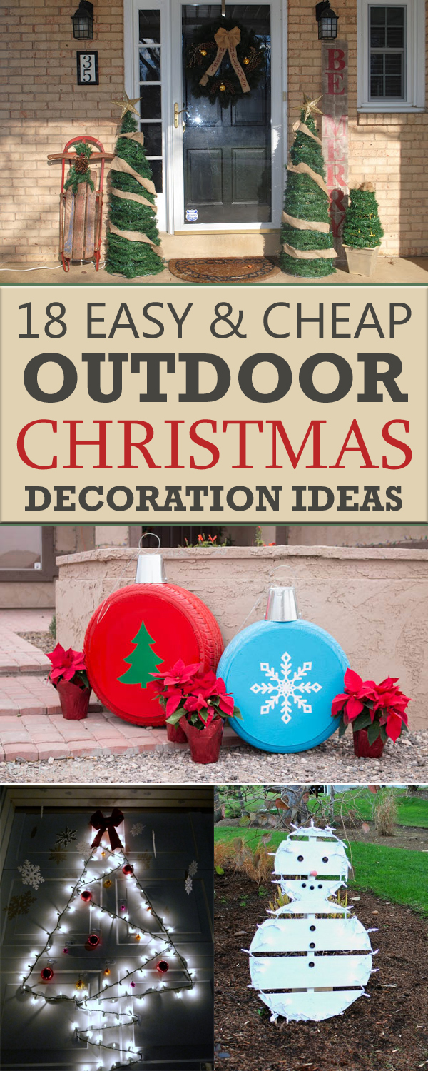 18 Easy And Cheap DIY Outdoor Christmas Decoration Ideas